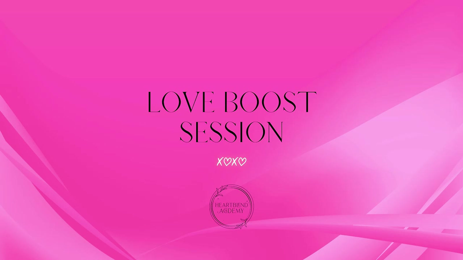 Love Boost Session